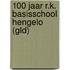 100 jaar R.K. basisschool Hengelo (Gld)