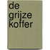 De grijze koffer