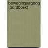 Bewegingsagoog (bordboek) by Unknown