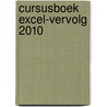 Cursusboek Excel-vervolg 2010 door D. Knetsch