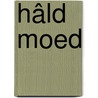 Hâld moed by Piet Bijker