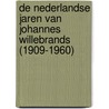 De Nederlandse jaren van Johannes Willebrands (1909-1960) by Unknown