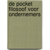 De pocket filosoof voor ondernemers by Michael F. Bruyn