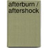 Afterburn / Aftershock