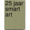 25 jaar smart art door Roger Lenssen