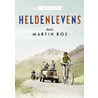 Heldenlevens by Martin Ros