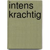 Intens krachtig door Christine Liebrecht