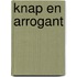 Knap en arrogant