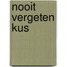 Nooit vergeten kus door Carole Marinelli