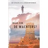 Waar zijn de wachters? door Ida Klepper