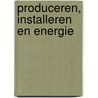 Produceren, installeren en energie door Onbekend