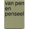 Van Pen en Penseel by Arnold de Hartog
