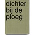 Dichter bij De Ploeg