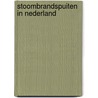 Stoombrandspuiten in Nederland by Peter Snellen