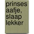Prinses Aafje, slaap lekker