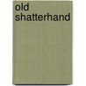 Old Shatterhand door Karl May