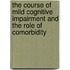 The course of mild cognitive impairment and the role of comorbidity