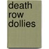 Death row dollies