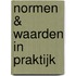 Normen & waarden in praktijk