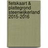 Fietskaart & plattegrond Steenwijkerland 2015-2016 door Onbekend