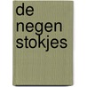 De negen stokjes by Jorine Zijffers en Ingrid Verhagen