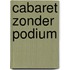 Cabaret zonder podium