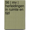 56 | MV | herleidingen in ruimte en tijd door Anny Cooreman