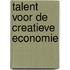 Talent voor de creatieve economie