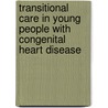 Transitional care in young people with congenital heart disease by Werner Budts