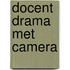 Docent drama met camera