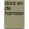 Dora en de hamster door Onbekend
