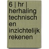6 | HR | herhaling technisch en inzichtelijk rekenen by Anny Cooreman