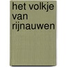 Het volkje van Rijnauwen by Henriëtte Deckers-Posthumus Meyjes
