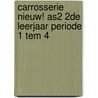 Carrosserie Nieuw! AS2 2de leerjaar periode 1 tem 4 by J.J.E.M. Vriens