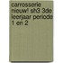 Carrosserie Nieuw! SH3 3de leerjaar periode 1 en 2