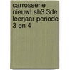 Carrosserie Nieuw! SH3 3de leerjaar periode 3 en 4 door S.A.J. van Iersel