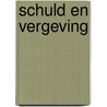 Schuld en vergeving by P. Eikelboom