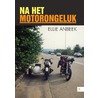 Na het motorongeluk
