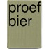 Proef bier