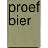 Proef bier door Arvid C. Bergström
