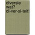 Diversie wat? Di-ver-si-teit!
