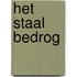 Het staal bedrog