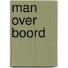 Man over boord by Ypke Leo Boersma