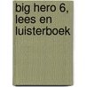 Big Hero 6, lees en luisterboek by Unknown