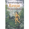 Ronja de roversdochter by Astrid Lindgren