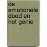 De emotionele dood en het genie by Hans van Assem