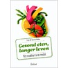 Gezond eten, langer leven door Patrick Mullie