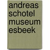 Andreas schotel museum Esbeek door Peter Thoben