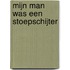 Mijn man was een stoepschijter