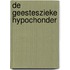 De geesteszieke hypochonder